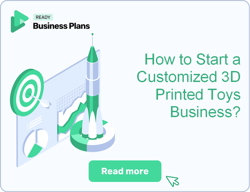 How to Start a Customized 3D Printed Toys Business?