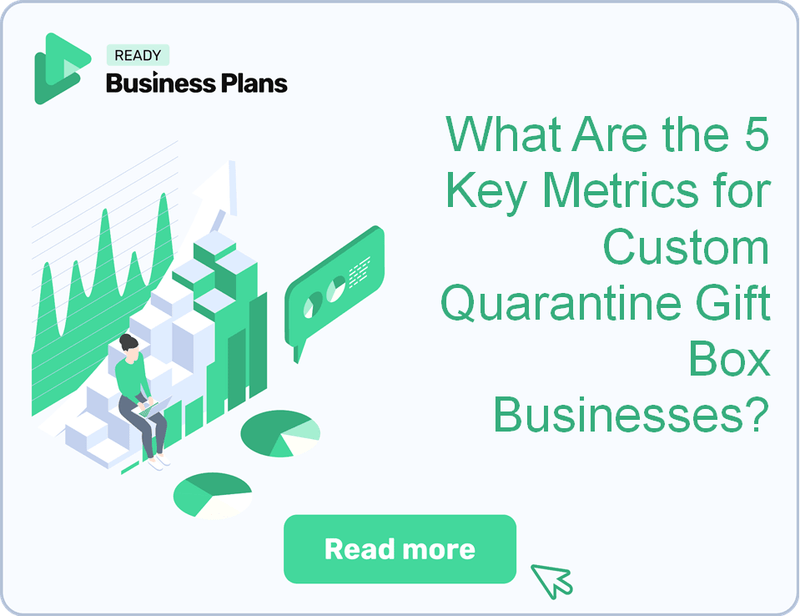 What Are the 5 Key Metrics for Custom Quarantine Gift Box Businesses?