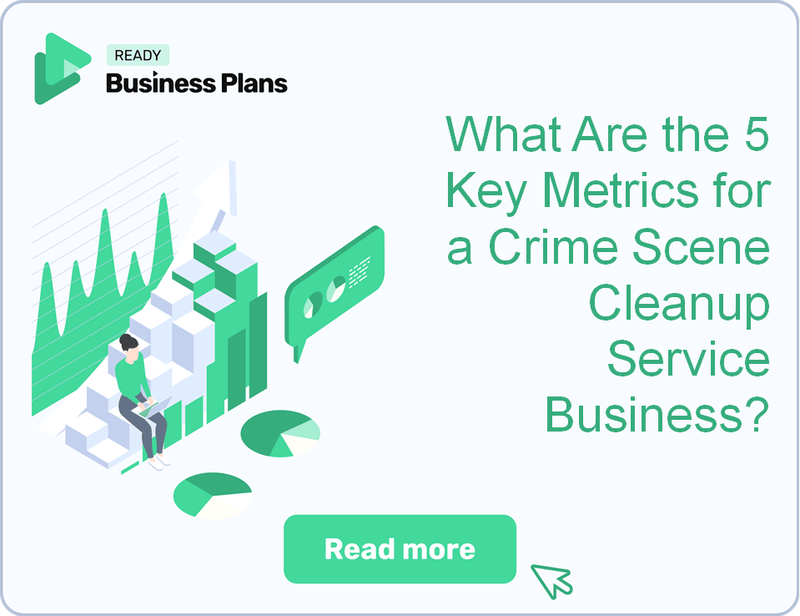 What Are the 5 Key Metrics for a Crime Scene Cleanup Service Business?