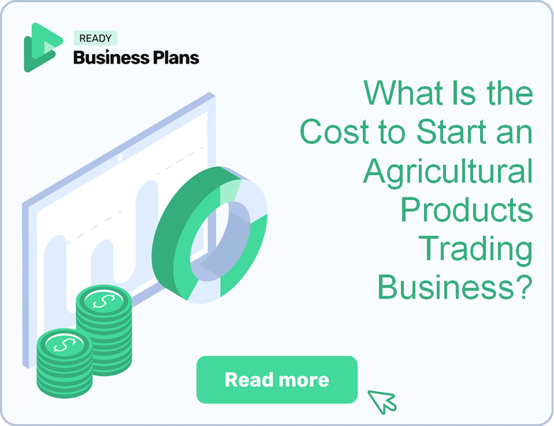 What Is the Cost to Start an Agricultural Products Trading Business?