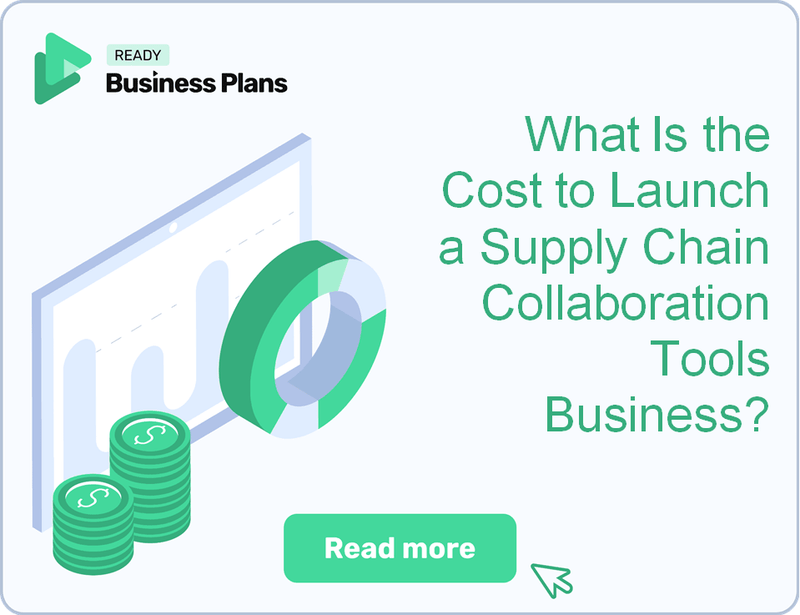 What Is the Cost to Launch a Supply Chain Collaboration Tools Business?