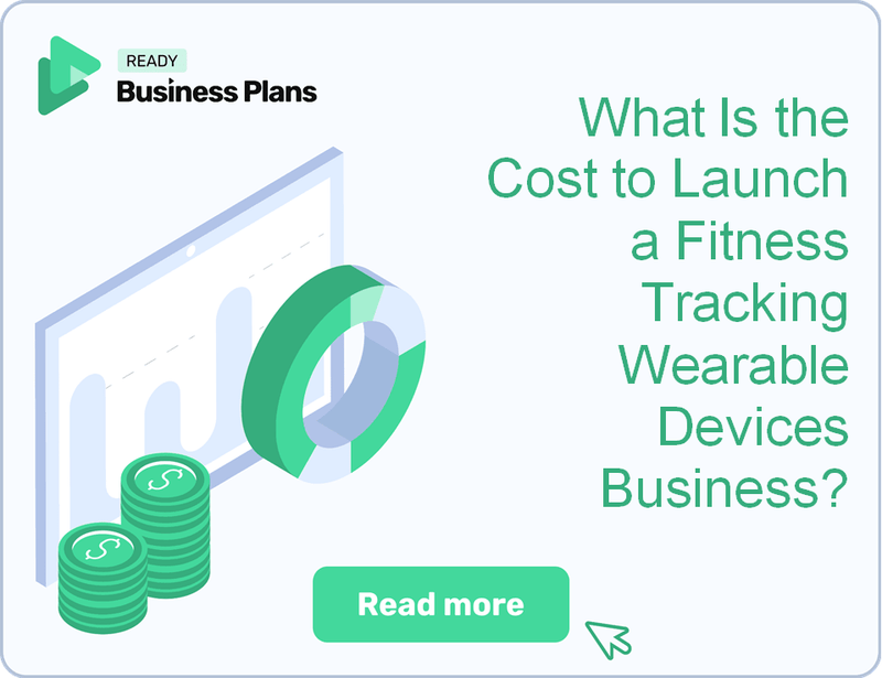 What Is the Cost to Launch a Fitness Tracking Wearable Devices Business?