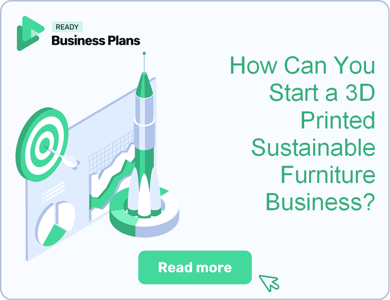 How Can You Start a 3D Printed Sustainable Furniture Business?