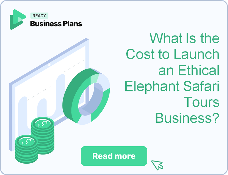 What Is the Cost to Launch an Ethical Elephant Safari Tours Business?