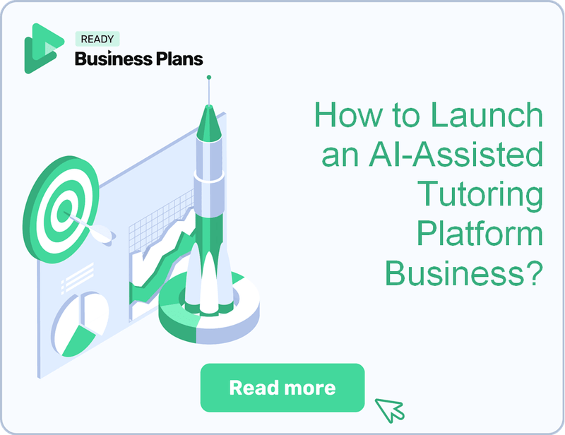 How to Launch an AI-Assisted Tutoring Platform Business?