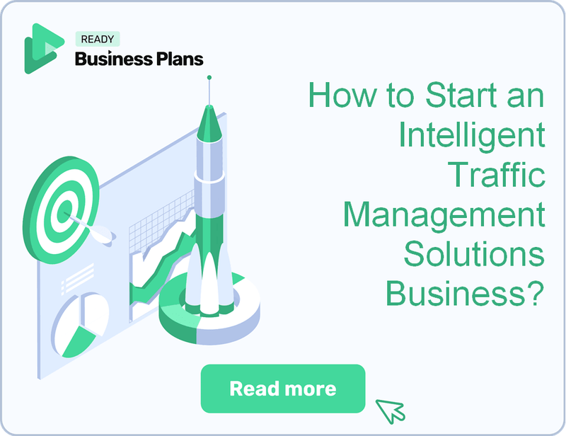 How to Start an Intelligent Traffic Management Solutions Business?
