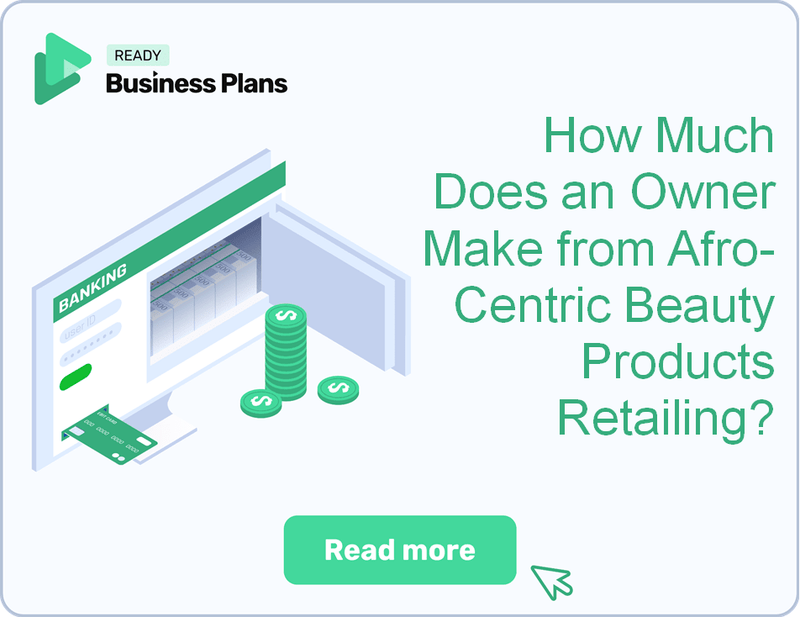 How Much Does an Owner Make from Afro-Centric Beauty Products Retailing?