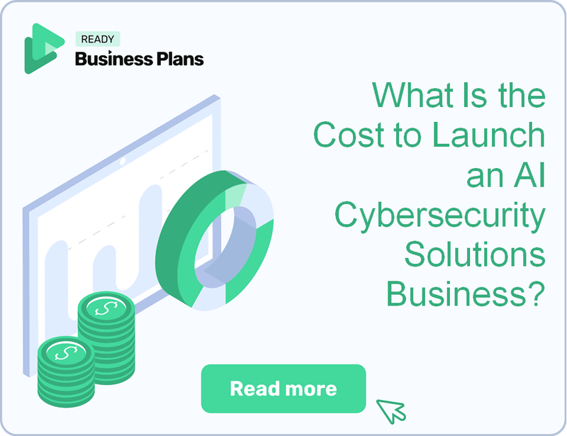 What Is the Cost to Launch an AI Cybersecurity Solutions Business?