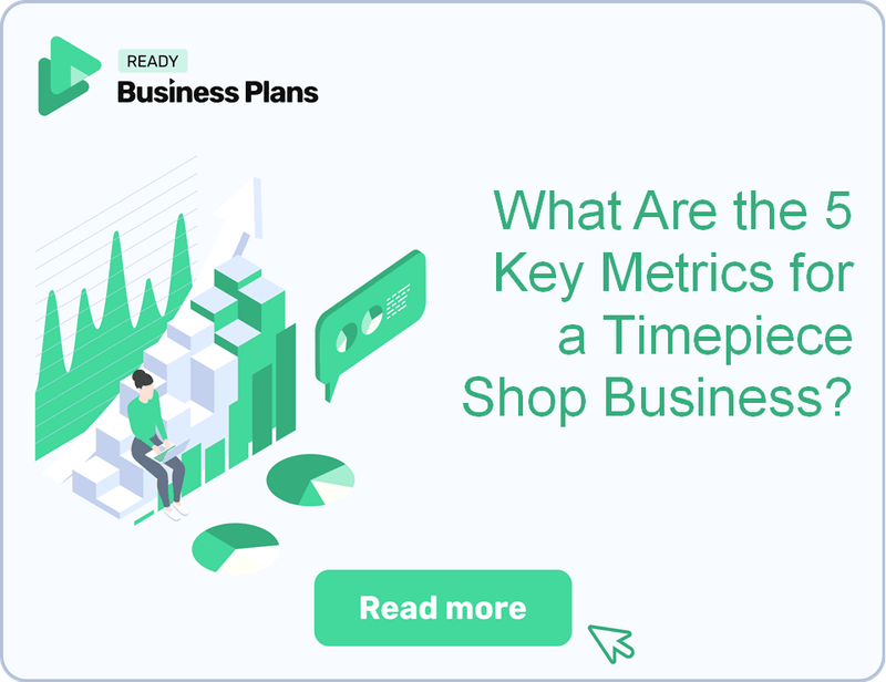 What Are the 5 Key Metrics for a Timepiece Shop Business?