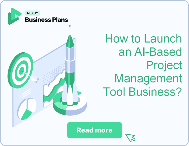 How to Launch an AI-Based Project Management Tool Business?