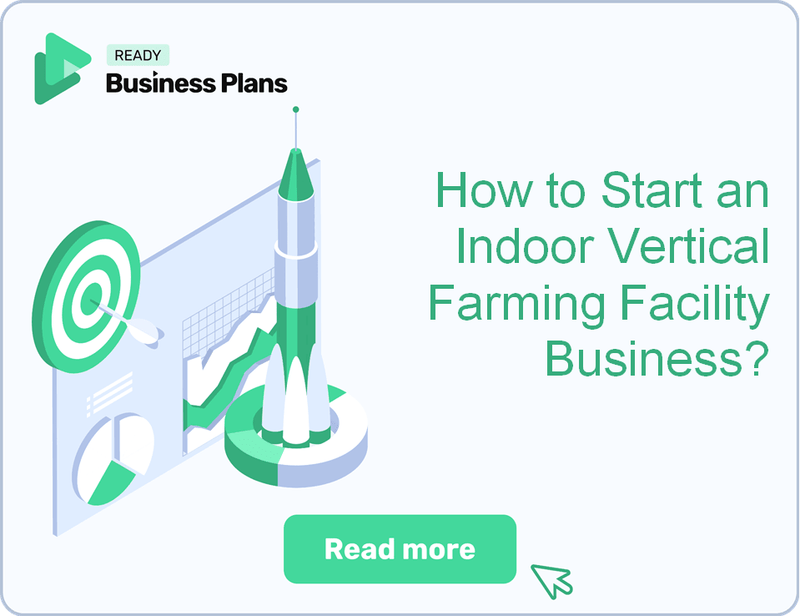 How to Start an Indoor Vertical Farming Facility Business?