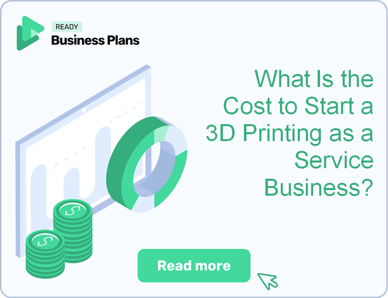 What Is the Cost to Start a 3D Printing as a Service Business?