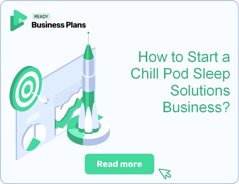 How to Start a Chill Pod Sleep Solutions Business?