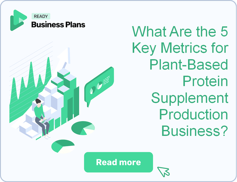 What Are the 5 Key Metrics for Plant-Based Protein Supplement Production Business?