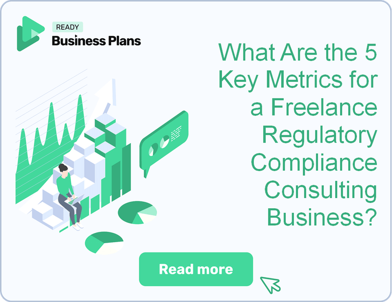 What Are the 5 Key Metrics for a Freelance Regulatory Compliance Consulting Business?