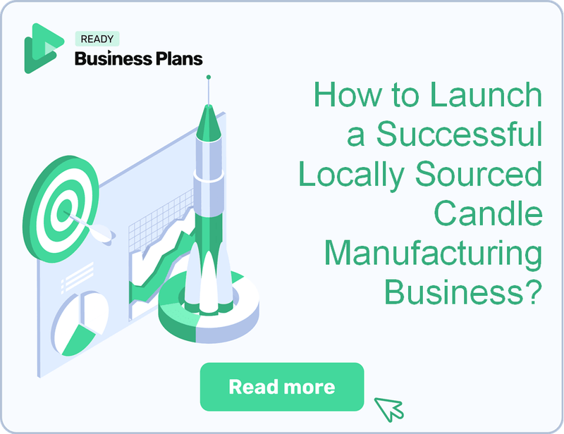 How to Launch a Successful Locally Sourced Candle Manufacturing Business?