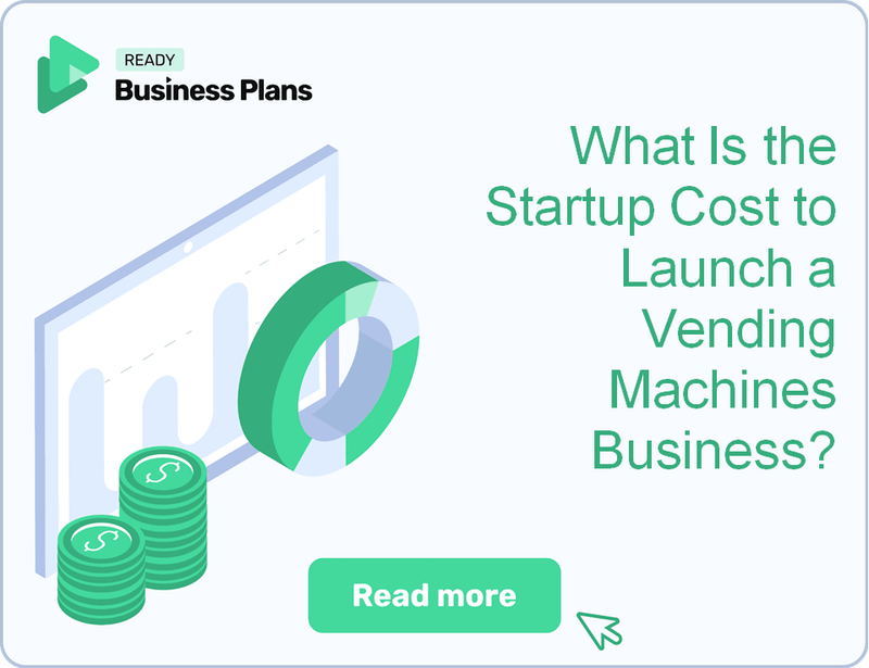 What Is the Startup Cost to Launch a Vending Machines Business?