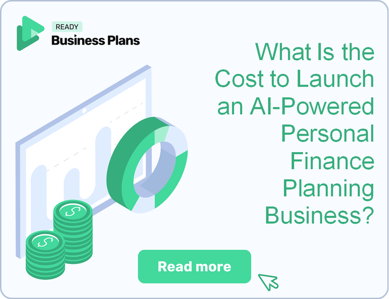 What Is the Cost to Launch an AI-Powered Personal Finance Planning Business?