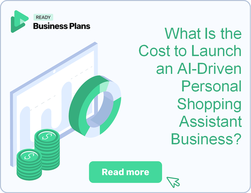 What Is the Cost to Launch an AI-Driven Personal Shopping Assistant Business?