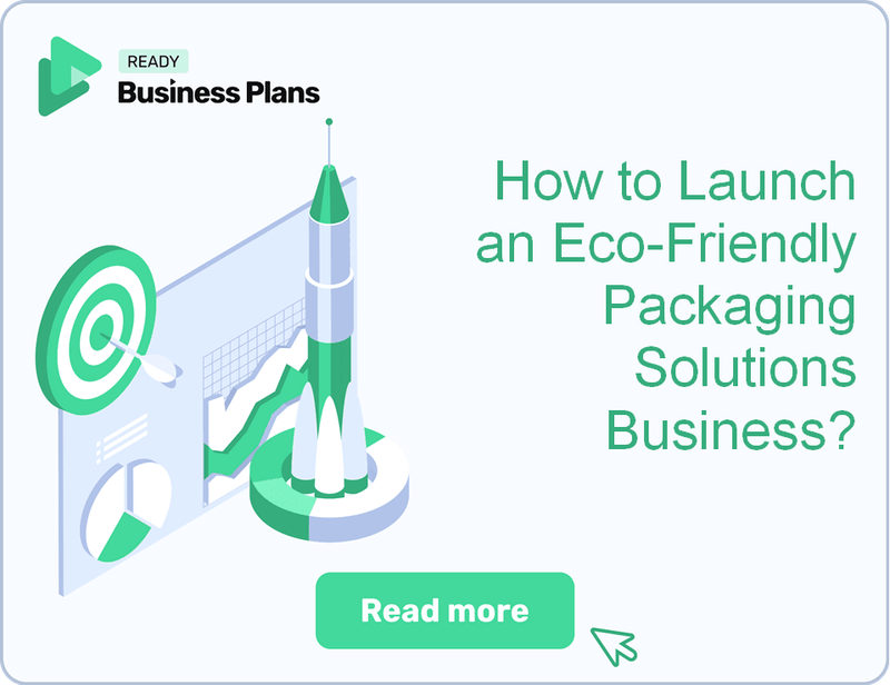 How to Launch an Eco-Friendly Packaging Solutions Business?