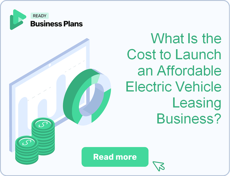 What Is the Cost to Launch an Affordable Electric Vehicle Leasing Business?