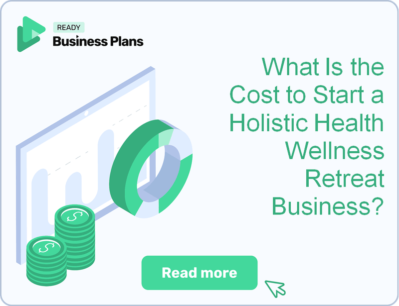 What Is the Cost to Start a Holistic Health Wellness Retreat Business?