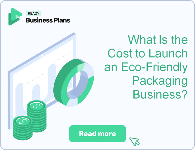 What Is the Cost to Launch an Eco-Friendly Packaging Business?