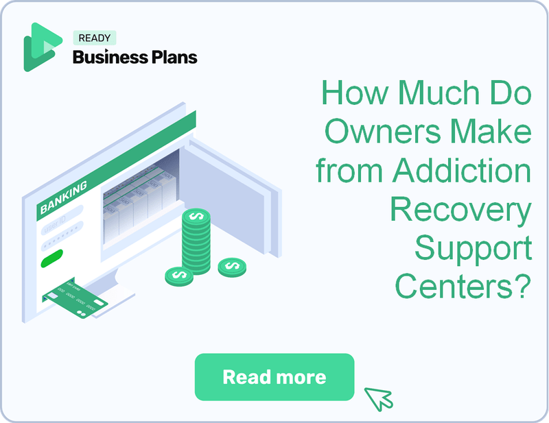 How Much Do Owners Make from Addiction Recovery Support Centers?