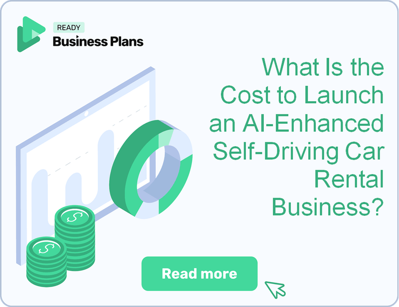 What Is the Cost to Launch an AI-Enhanced Self-Driving Car Rental Business?