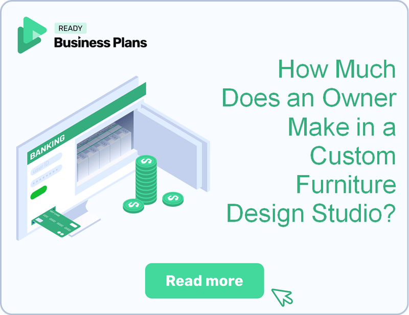 How Much Does an Owner Make in a Custom Furniture Design Studio?