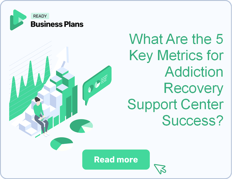 What Are the 5 Key Metrics for Addiction Recovery Support Center Success?