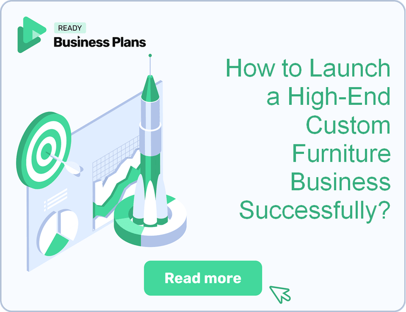 How to Launch a High-End Custom Furniture Business Successfully?