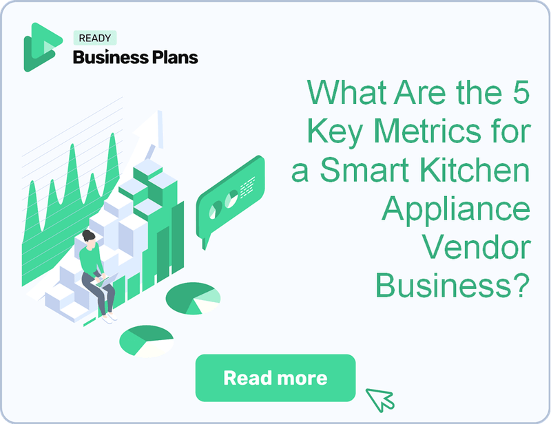 What Are the 5 Key Metrics for a Smart Kitchen Appliance Vendor Business?