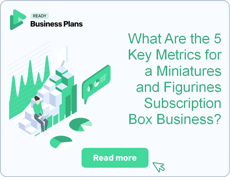 What Are the 5 Key Metrics for a Miniatures and Figurines Subscription Box Business?