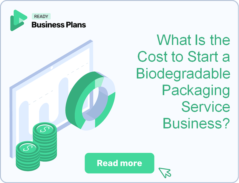 What Is the Cost to Start a Biodegradable Packaging Service Business?