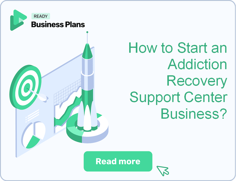 How to Start an Addiction Recovery Support Center Business?