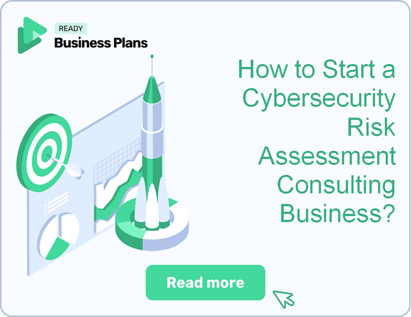 How to Start a Cybersecurity Risk Assessment Consulting Business?