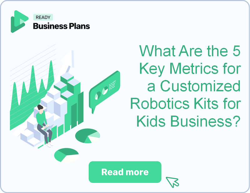 What Are the 5 Key Metrics for a Customized Robotics Kits for Kids Business?