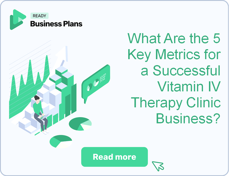 What Are the 5 Key Metrics for a Successful Vitamin IV Therapy Clinic Business?