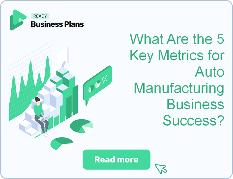 What Are the 5 Key Metrics for Auto Manufacturing Business Success?