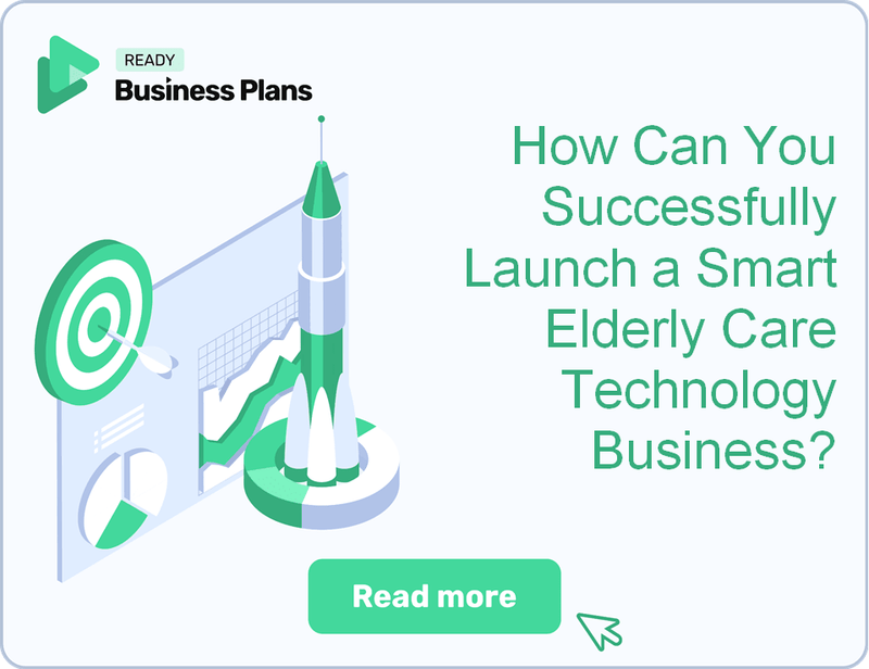 How Can You Successfully Launch a Smart Elderly Care Technology Business?