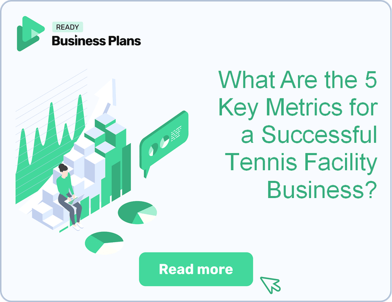 What Are the 5 Key Metrics for a Successful Tennis Facility Business?