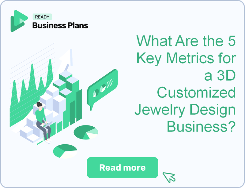 What Are the 5 Key Metrics for a 3D Customized Jewelry Design Business?