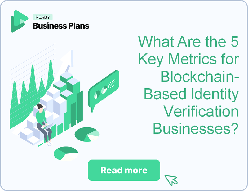 What Are the 5 Key Metrics for Blockchain-Based Identity Verification Businesses?