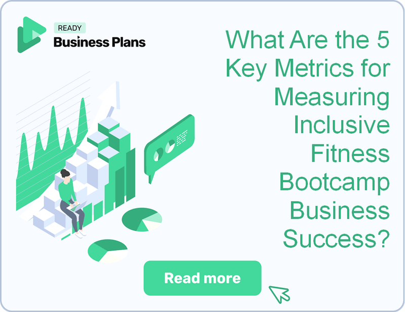 What Are the 5 Key Metrics for Measuring Inclusive Fitness Bootcamp Business Success?