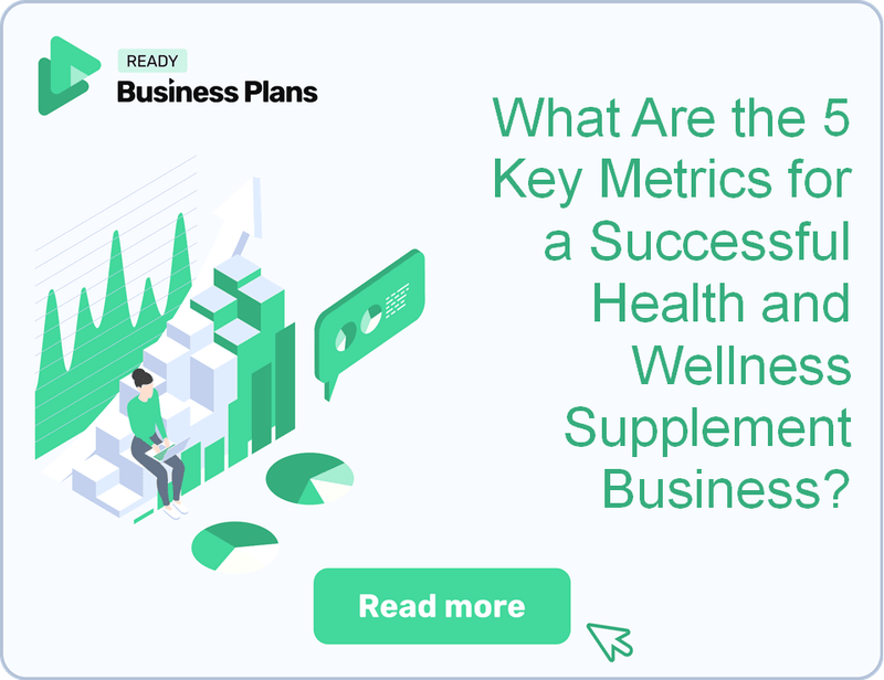 What Are the 5 Key Metrics for a Successful Health and Wellness Supplement Business?