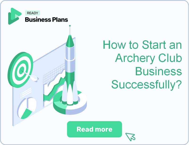 How to Start an Archery Club Business Successfully?
