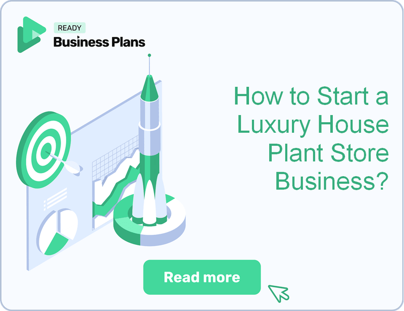 How to Start a Luxury House Plant Store Business?