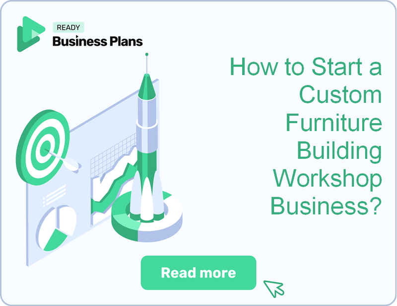 How to Start a Custom Furniture Building Workshop Business?