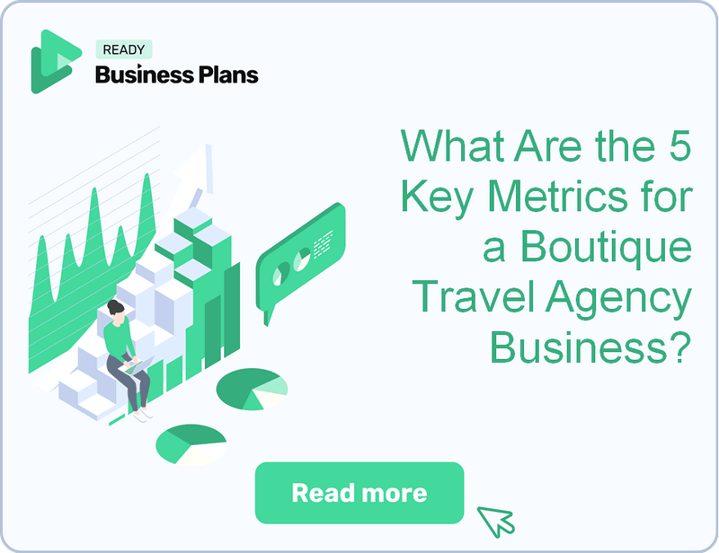 What Are the 5 Key Metrics for a Boutique Travel Agency Business?
